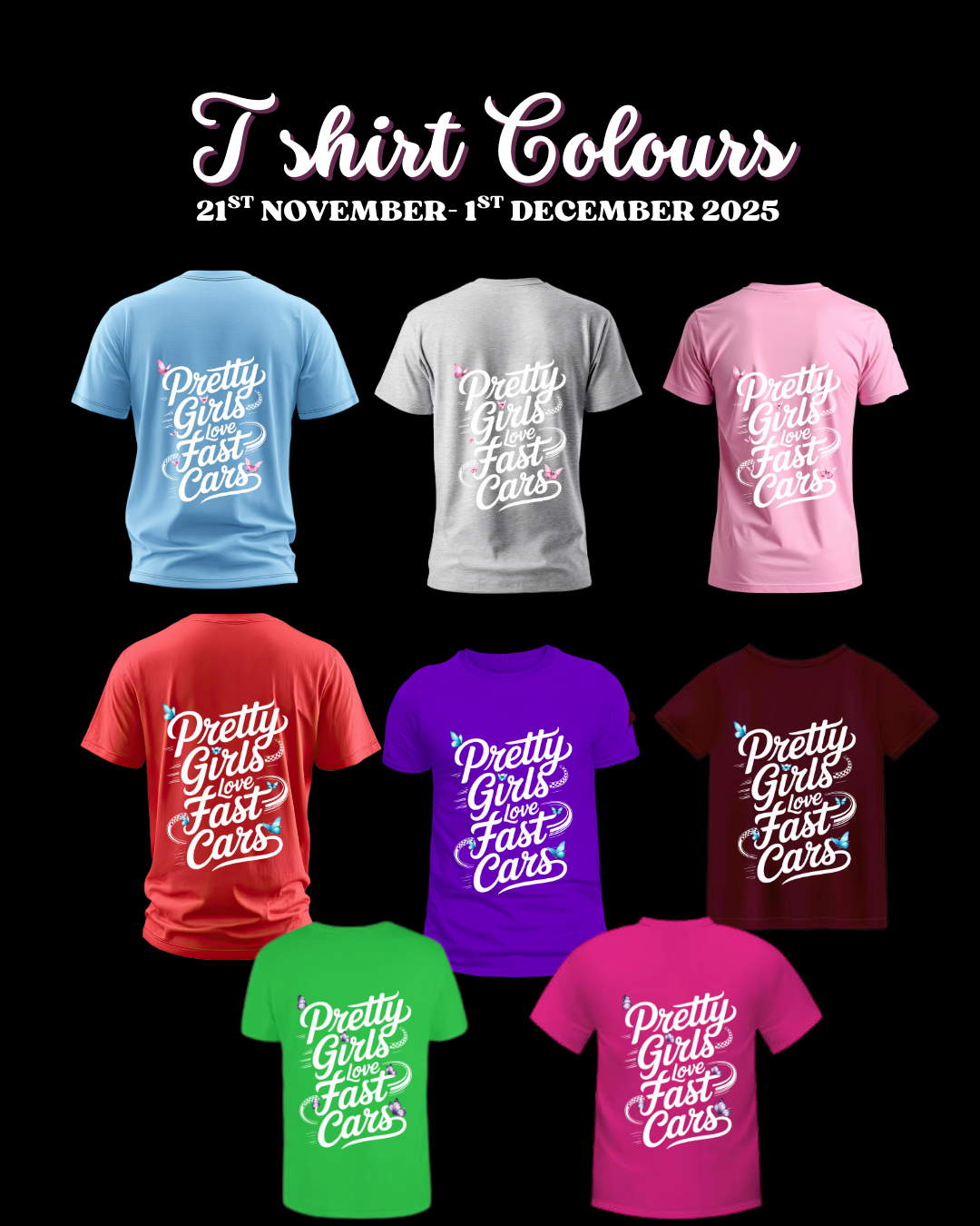*Pre Order* Coloured Pretty Girls Love Fast Cars T Shirt