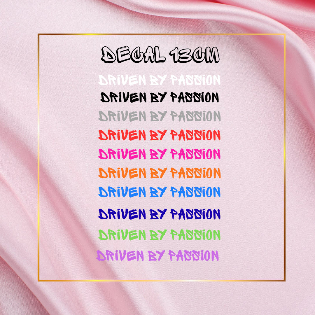 Driven by Passion 13cm Vinyl Decal